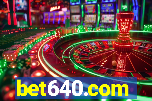 bet640.com