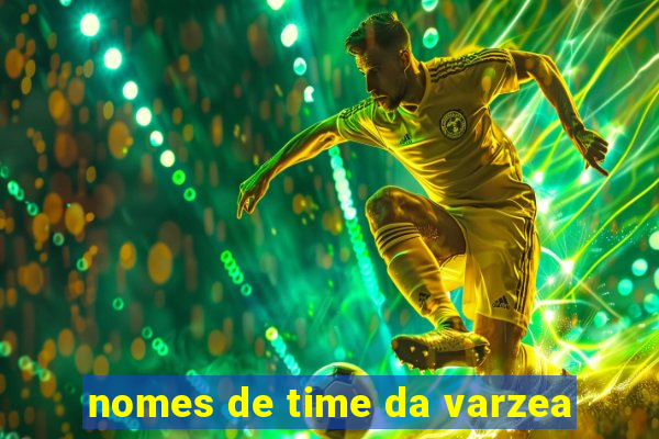 nomes de time da varzea