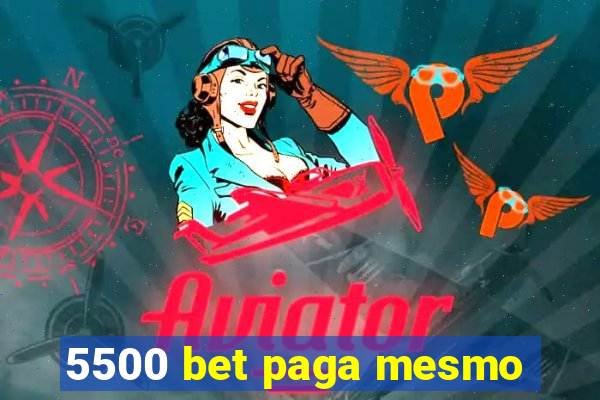 5500 bet paga mesmo