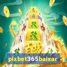 pixbet365baixar