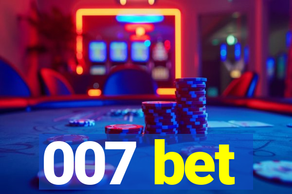 007 bet