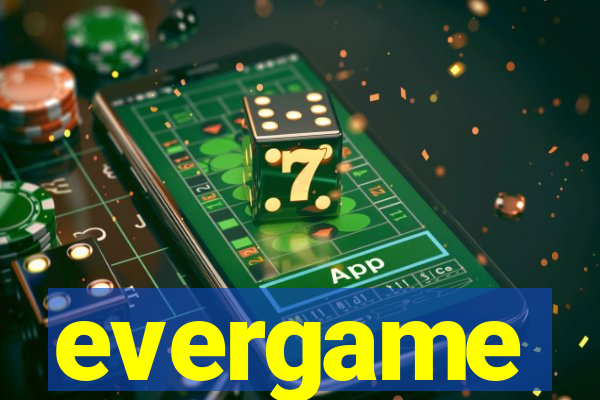 evergame