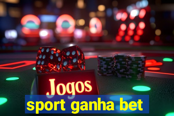 sport ganha bet