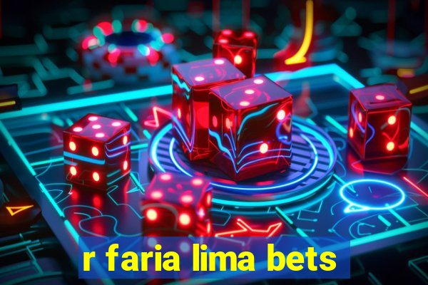 r faria lima bets