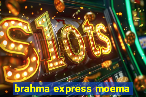 brahma express moema