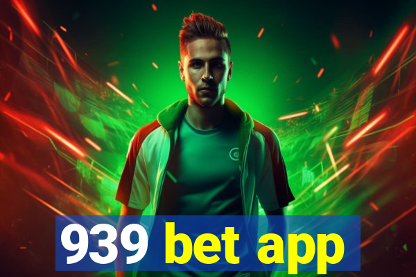 939 bet app