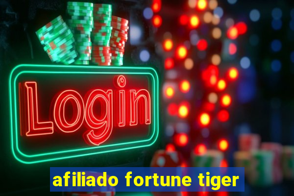 afiliado fortune tiger