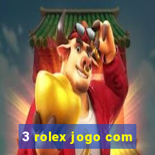 3 rolex jogo com