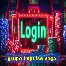 grupo impulse vaga