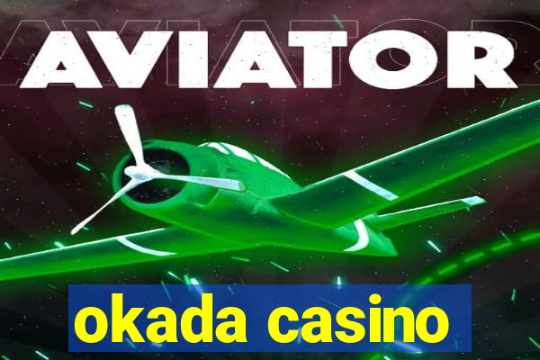 okada casino