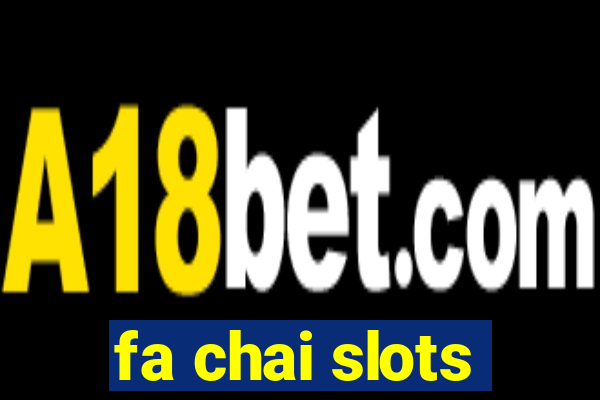 fa chai slots