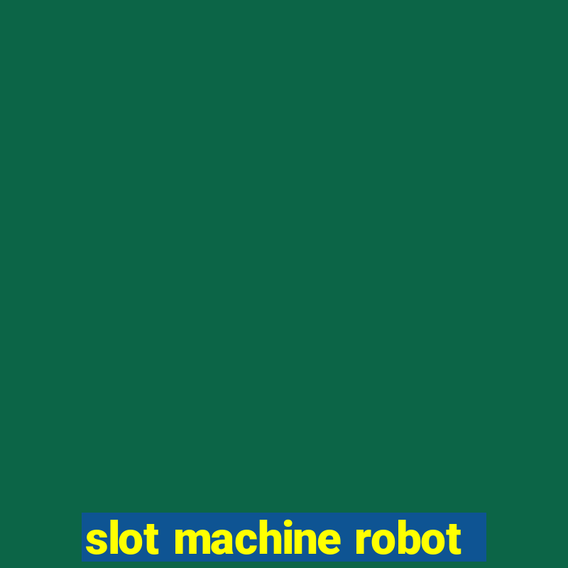 slot machine robot