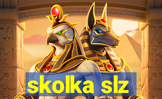 skolka slz