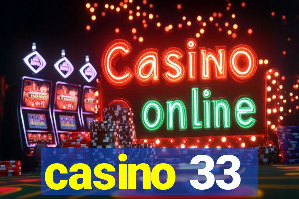 casino 33