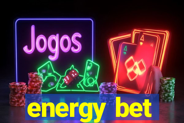 energy bet