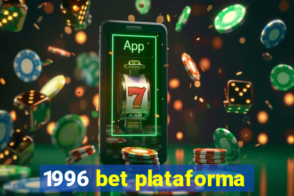 1996 bet plataforma