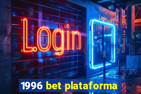 1996 bet plataforma