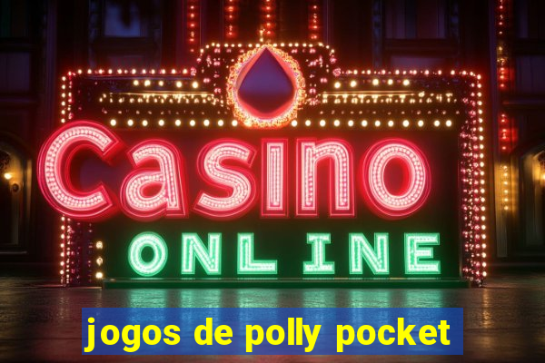 jogos de polly pocket