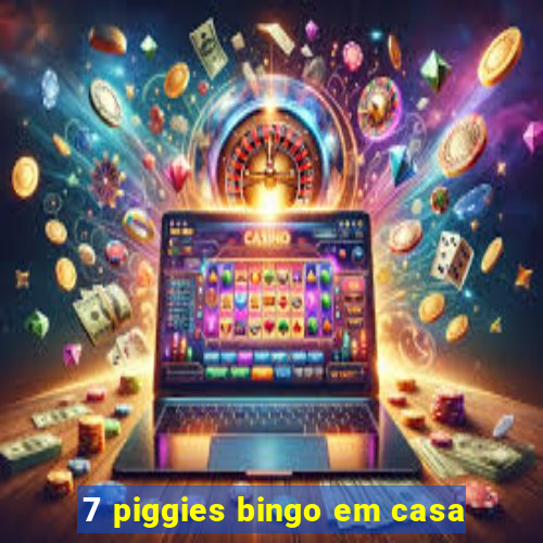 7 piggies bingo em casa