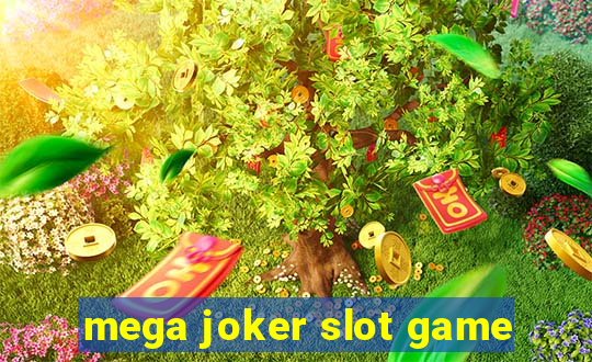 mega joker slot game