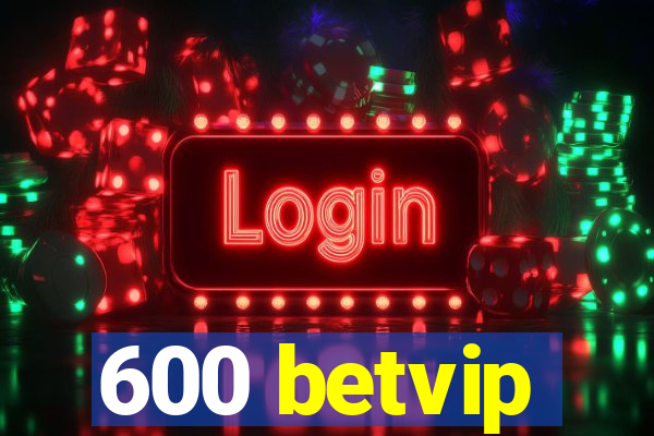 600 betvip