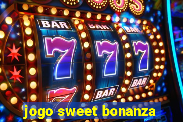 jogo sweet bonanza