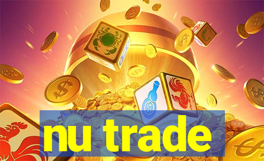 nu trade