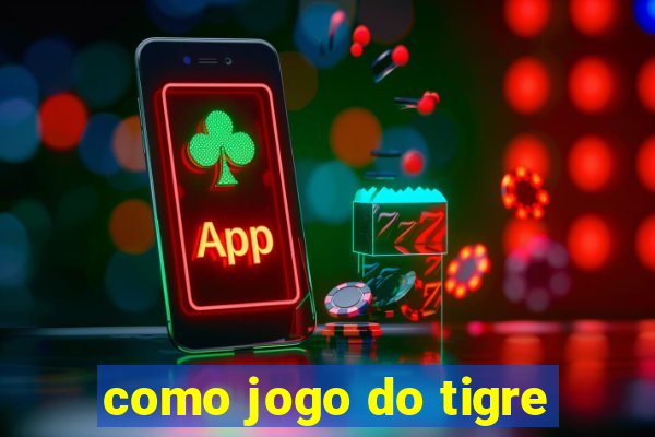 como jogo do tigre