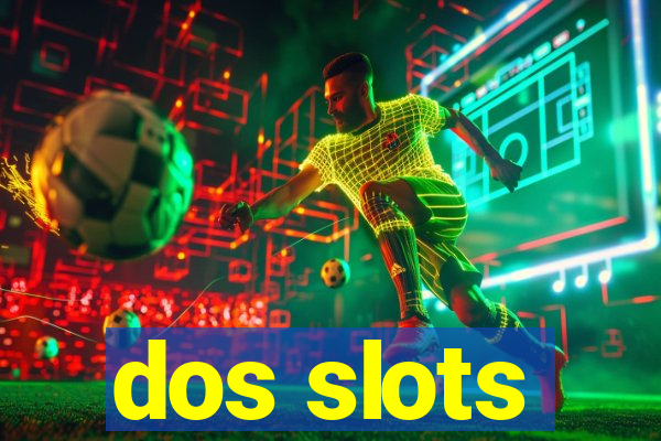 dos slots