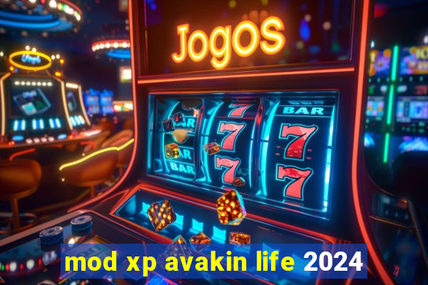 mod xp avakin life 2024