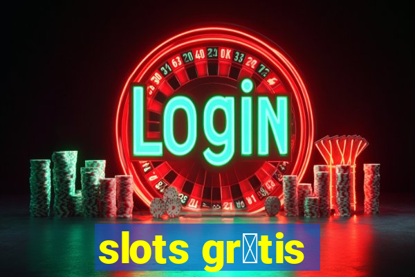 slots gr谩tis