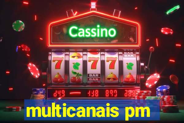 multicanais pm