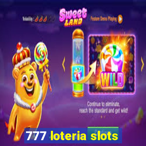 777 loteria slots