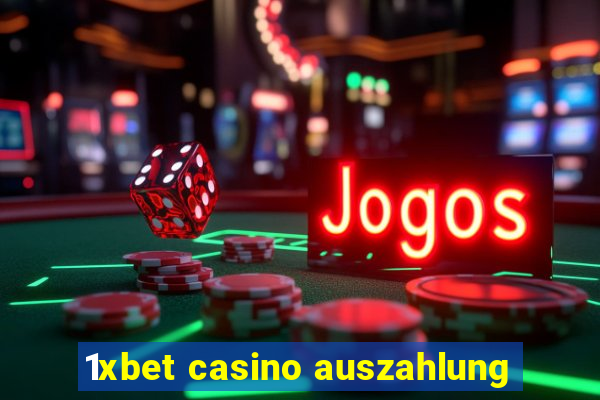 1xbet casino auszahlung