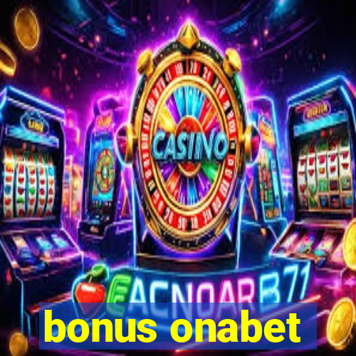 bonus onabet