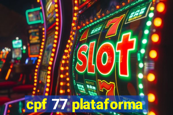 cpf 77 plataforma