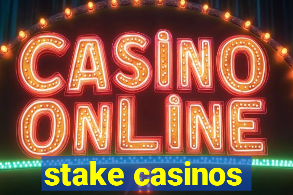 stake casinos