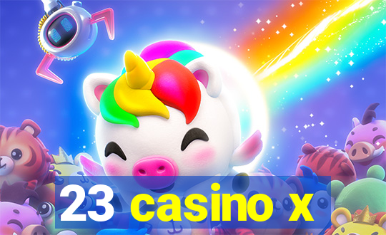 23 casino x