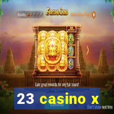 23 casino x