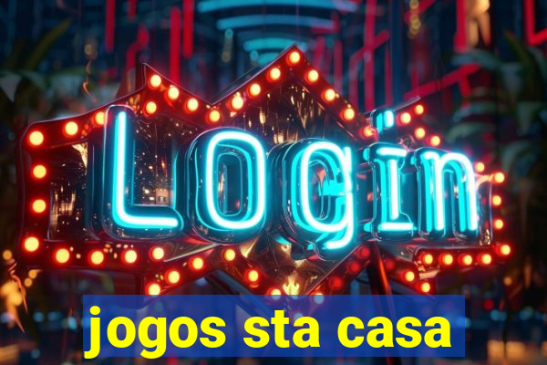 jogos sta casa