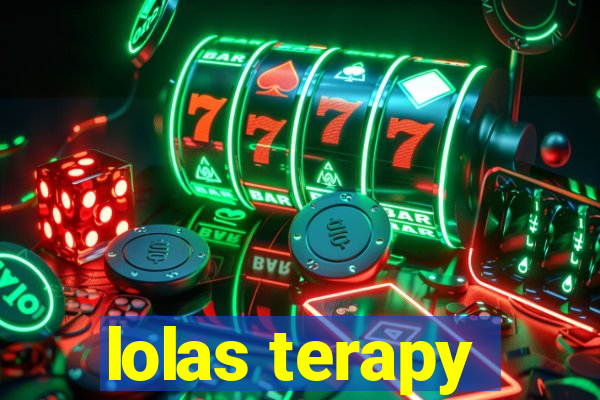 lolas terapy