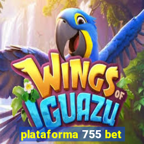 plataforma 755 bet