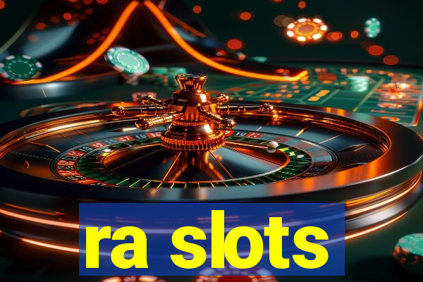 ra slots