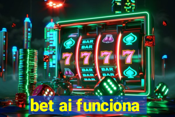 bet ai funciona