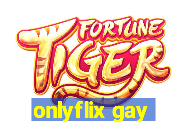 onlyflix gay