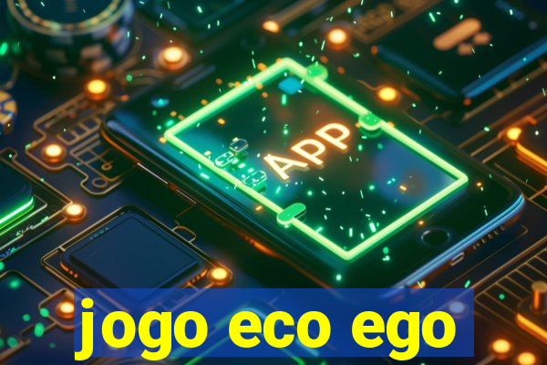 jogo eco ego