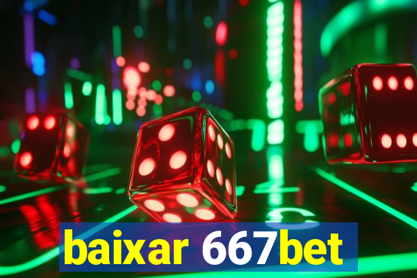 baixar 667bet