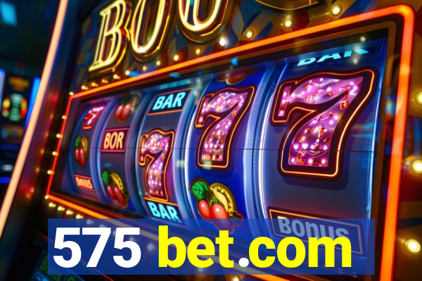 575 bet.com