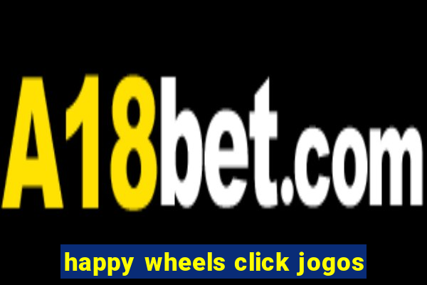 happy wheels click jogos