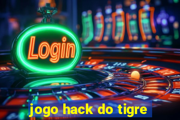 jogo hack do tigre